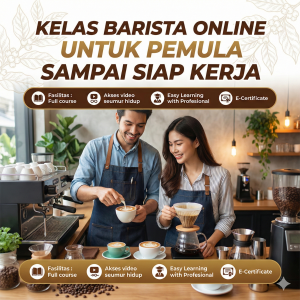 Kelas Barista Online Untuk Pemula Sampai Siap Kerja ( Non Tools )