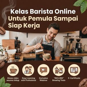 Kelas Barista Online Untuk Pemula Sampai Siap Kerja ( Dengan Tools )