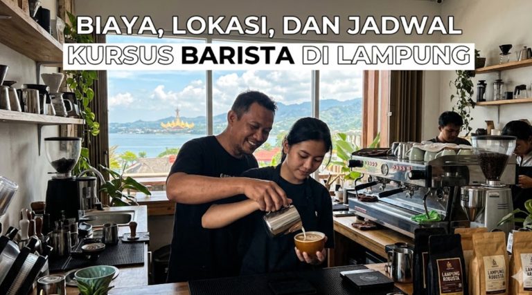 Biaya, Lokasi, dan Jadwal Kursus Barista di Lampung